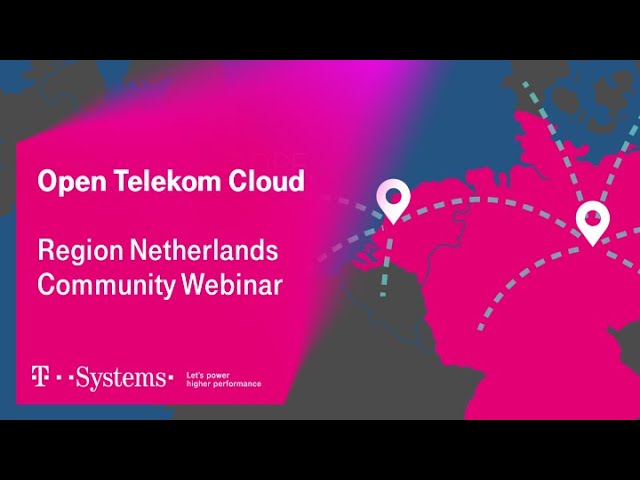 New Open Telekom Cloud Region Netherlands: Be an early bird! | Open Telekom Cloud | T-Systems