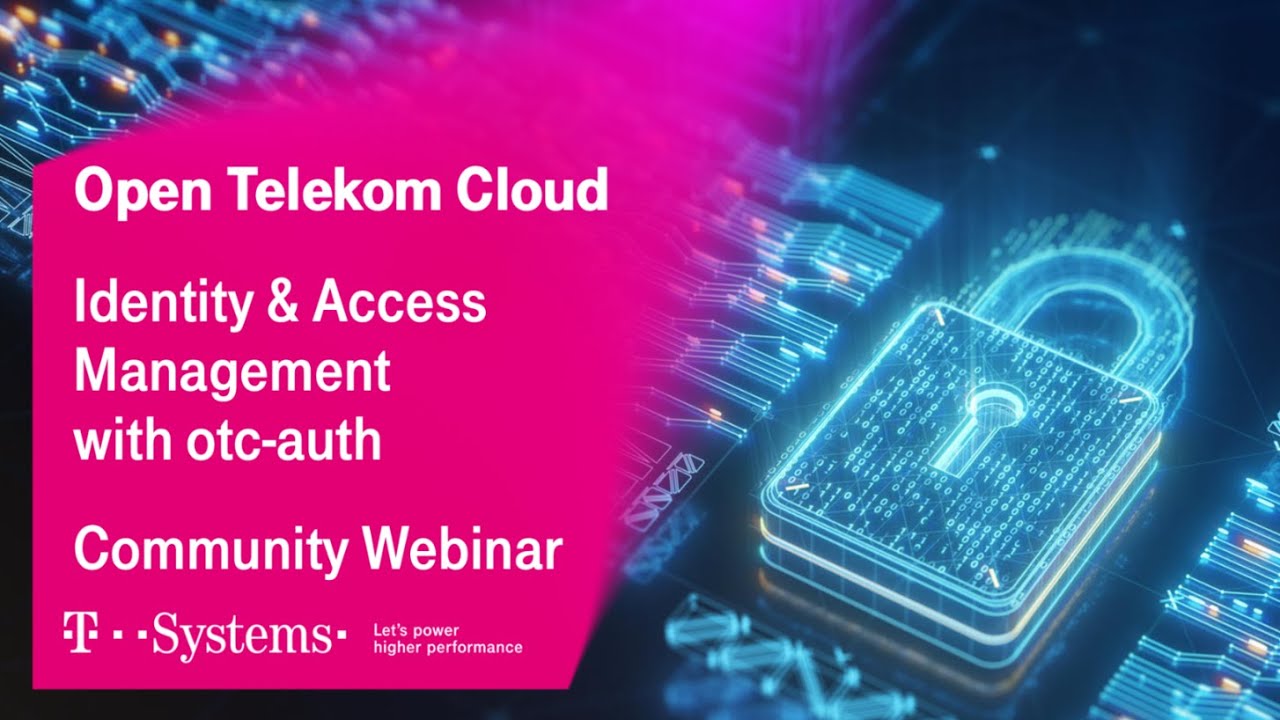 Unlock the full potential of OTC Identity Management with OTC-Auth | Open Telekom Cloud | T-Systems
